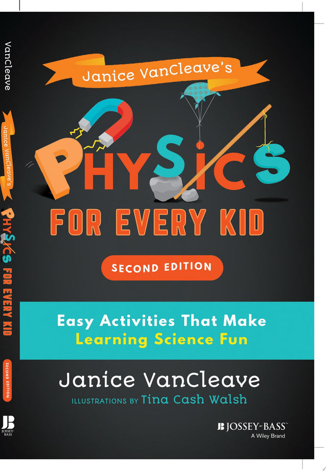 Janice VanCleave's Physics for Every Kid