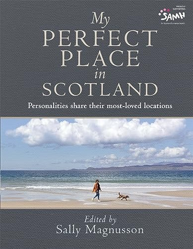 My Perfect Place in Scotland