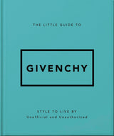 The Little Guide to Givenchy