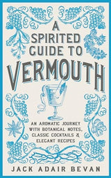 A Spirited Guide to Vermouth