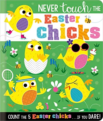 Never Touch the Easter Chicks
