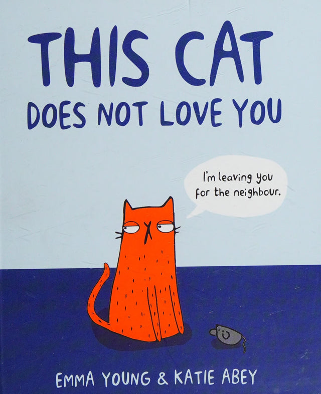 This Cat Does Not Love You