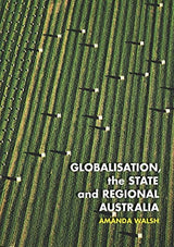 Globalisation, the State and Regional Australia