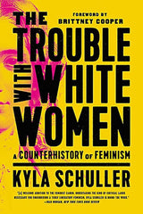 The Trouble with White Women