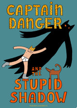Captain Danger and the Stupid Shadow
