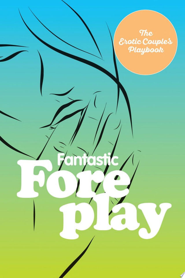 Fantastic Foreplay