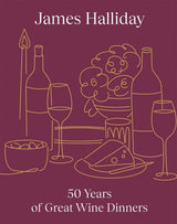James Halliday: 50 Years of Great Wine Dinners