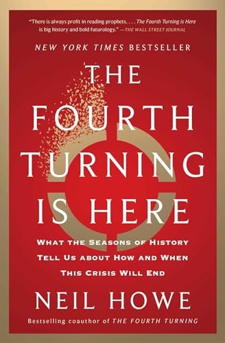 The Fourth Turning Is Here