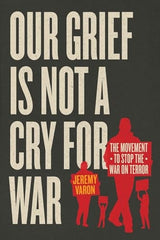 Our Grief Is Not a Cry for War