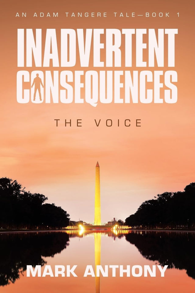 Inadvertent Consequences