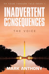 Inadvertent Consequences