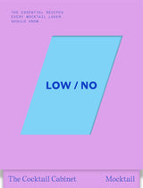 The Cocktail Cabinet: Low / No