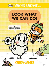 Look What We Can Do! (Archie & Reddie, #3)