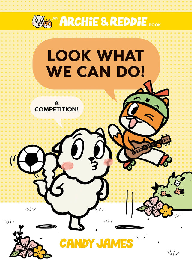 Look What We Can Do! (Archie & Reddie, #3)