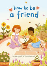 How to Be a Friend