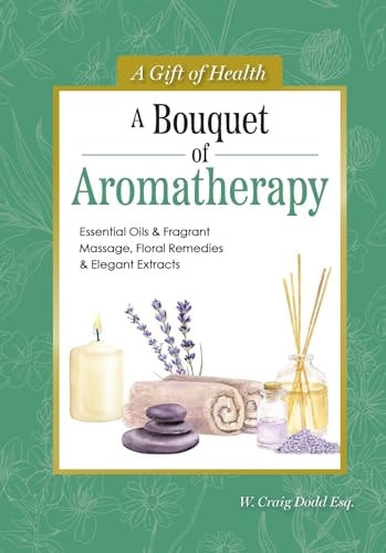 A Bouquet of Aromatherapy