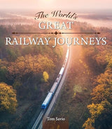 The World's Great Railway Journeys
