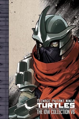 Teenage Mutant Ninja Turtles: The IDW Collection Volume 6