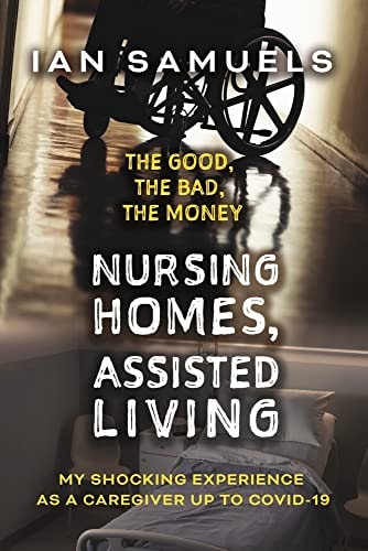 Nursing Homes, Assisted Living: The Good, The Bad, The Money