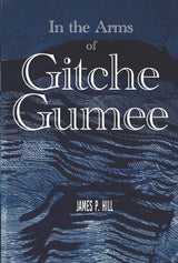In The Arms Of Gitche Gumee
