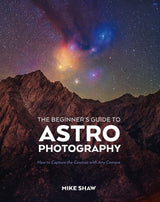 The Beginner's Guide to Astrophotography