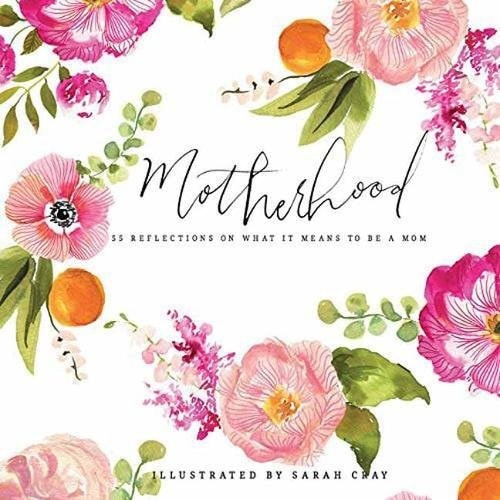 Motherhood: All Love Begins and Ends There
