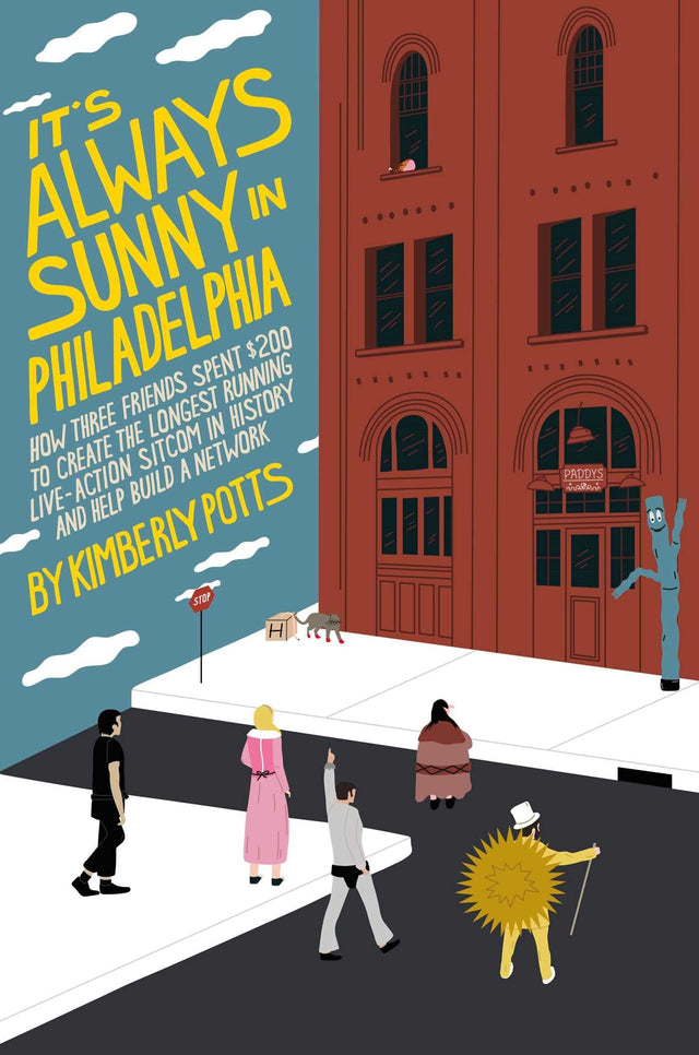 It's (Almost) Always Sunny in Philadelphia