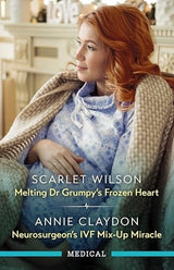 Melting Dr Grumpy's Frozen Heart/Neurosurgeon's IVF Mix-Up Miracle