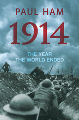 1914: The Year the World Ended