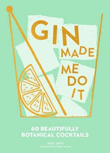 Gin Made Me Do It