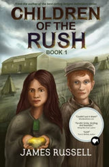 Children of the Rush: Book 1