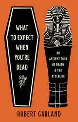 What to Expect When You're Dead
