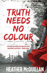 Truth Needs No Colour