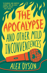 The Apocalypse and Other Mild Inconveniences