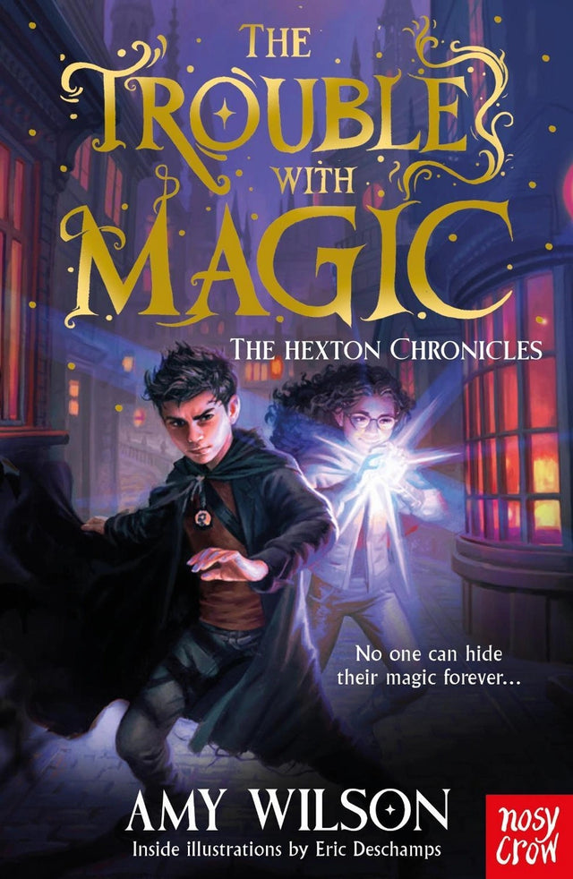 The Hexton Chronicles: The Trouble with Magic
