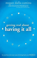 Getting Real About Having It All