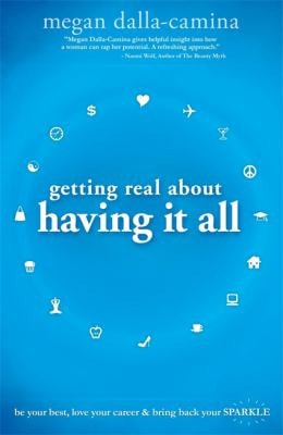 Getting Real About Having It All