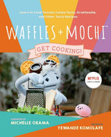 Waffles + Mochi: The Cookbook