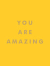 You Are Amazing