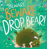 Beware, Beware the Drop Bear!