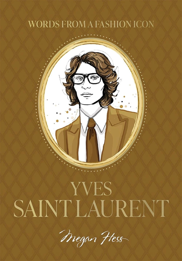 Words from a Fashion Icon: Yves Saint Laurent
