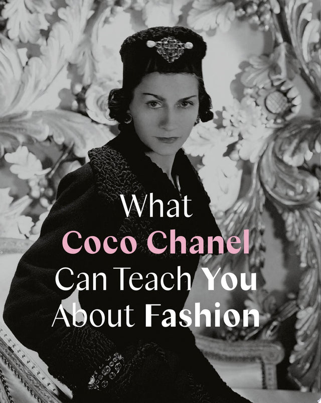 What Coco Chanel Can Teach You About Fashion