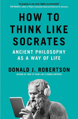 How to Think Like Socrates