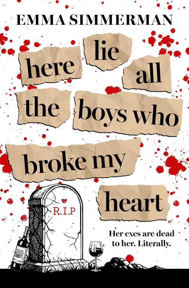 Here Lie All the Boys Who Broke My Heart