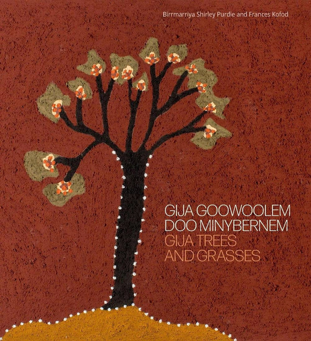 Gija Goowoolem Doo Minybernem  Gija trees and grasses