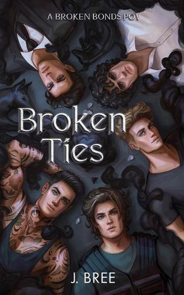 Broken Ties: A Broken Bonds POV