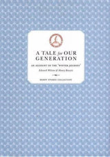 A Tale For Our Generation: An Account of the Winter Journey