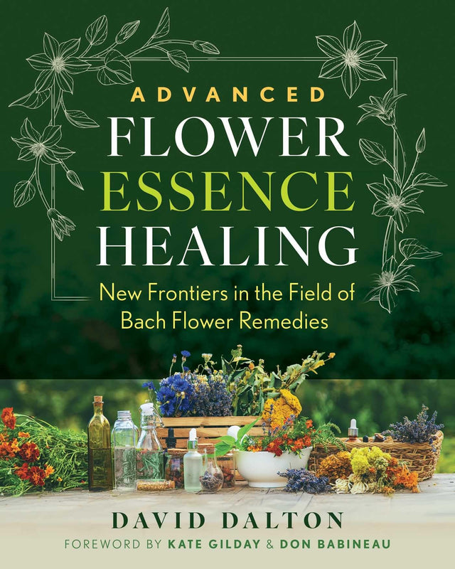 Advanced Flower Essence Healing