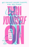 Turn Yourself On