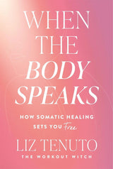 When the Body Speaks